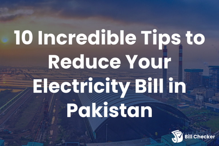 10 Incredible Tips to Reduce Your Electricity Bill in Pakistan