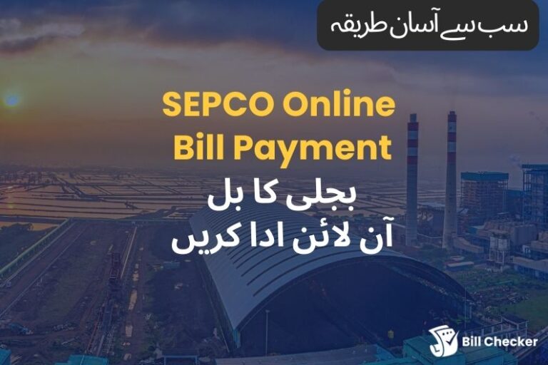 SEPCO Online Bill Payment – Jazzcash, Easypaisa & Banks
