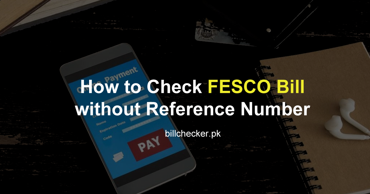How to Check FESCO Bill without Reference Number
